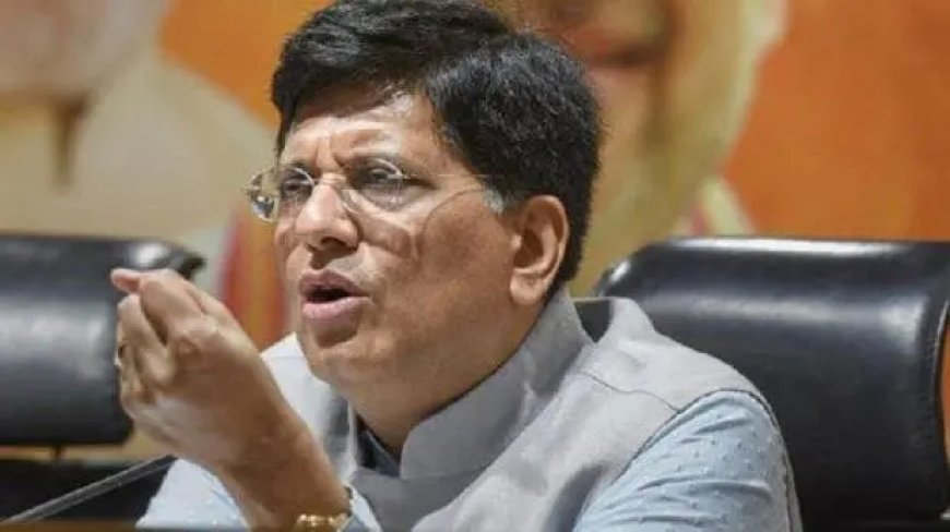 No Shift in Stance on Chinese Investments: Piyush Goyal