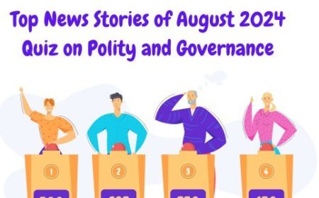 Top News Stories of August 2024: Quiz on Polity and Governance